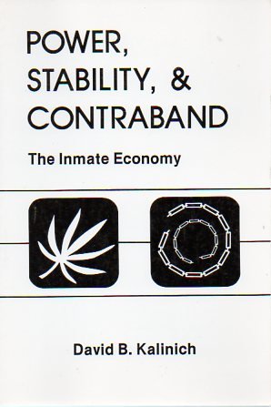 Stock image for Power, Stability, and Contraband: The Inmate Economy for sale by Midtown Scholar Bookstore