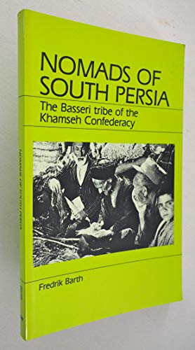 Beispielbild fr Nomads of South Persia : The Basseri Tribe of the Khamseh Confederacy zum Verkauf von Better World Books