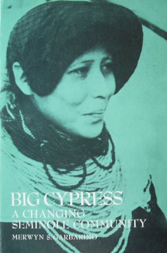 Imagen de archivo de Big Cypress: A Changing Seminole Community a la venta por Conover Books