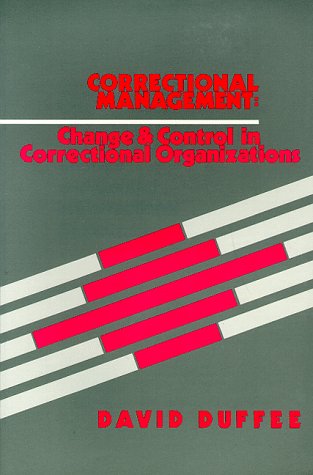 9780881332469: Correctional Management: Change and Control in Correctional Organizations