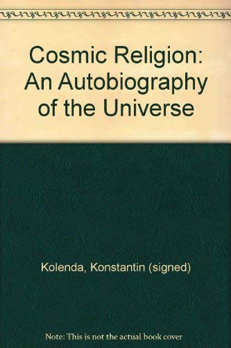 Beispielbild fr Cosmic Religion: An Autobiography of the Universe zum Verkauf von Windows Booksellers