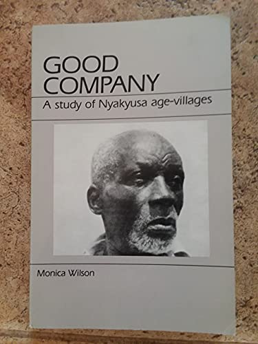 Imagen de archivo de Good Company: A Study of Nyakyusa Age-Villages a la venta por Wonder Book