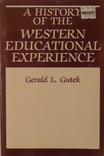 Imagen de archivo de A History of the Western Educational Experience a la venta por Better World Books