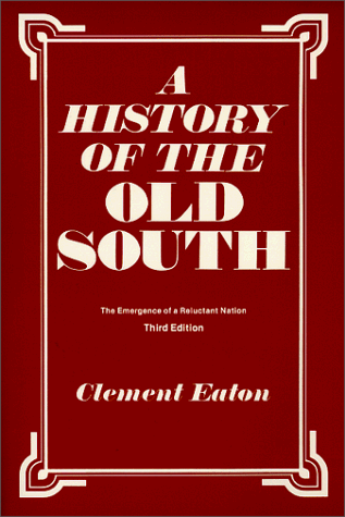 Beispielbild fr A History of the Old South: The Emergence of a Reluctant Nation zum Verkauf von ThriftBooks-Atlanta