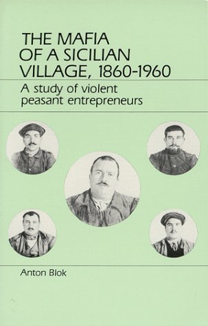 9780881333251: The Mafia of a Sicilian Village 1860-1960: A Study of Violent Peasant Entrepreneurs
