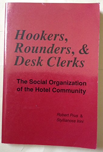 9780881333374: Hookers, Rounders, & Desk Clerks: The Social Organization of the Hotel Community