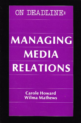 Stock image for On deadline: managing media relations for sale by Cotswold Internet Books