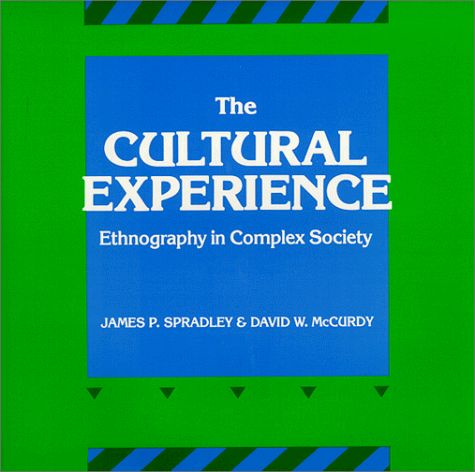 Beispielbild fr The Cultural Experience: Ethnography in Complex Society zum Verkauf von Wonder Book