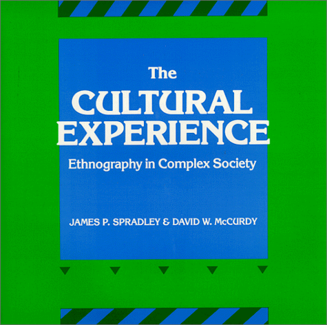 Imagen de archivo de The Cultural Experience: Ethnography in Complex Society a la venta por Wonder Book
