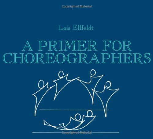 Stock image for A Primer for Choreographers for sale by Better World Books: West