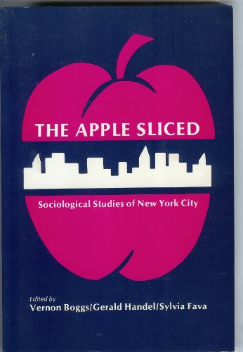 Stock image for Apple Sliced: Sociological Studies of New York City for sale by Table of Contents