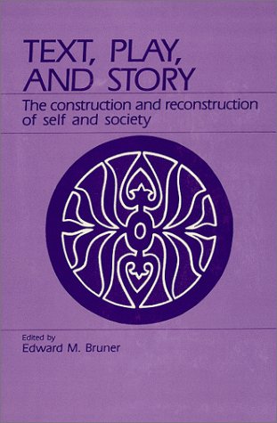 9780881333657: Text Play and Story: The Construction and Reconstruction of Self and Society