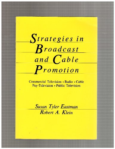 Stock image for Strategies in Broadcast and Cable Promotion: Commercial Television, Radio, Cable Pay-Television, Public Television for sale by BookDepart