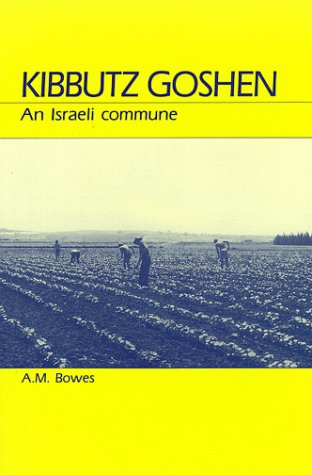 Beispielbild fr Kibbutz Goshen : An Israeli Commune zum Verkauf von Better World Books