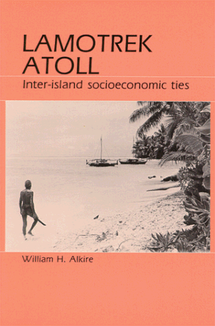 Beispielbild fr Lamotrek Atoll and Inter-Island Socioeconomic Ties zum Verkauf von HPB-Ruby