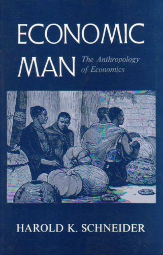 Stock image for Economic Man : The Anthropology of Economics for sale by Better World Books