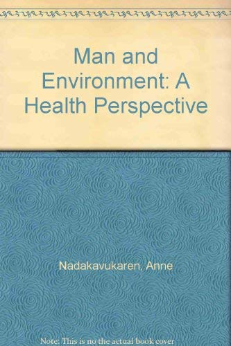 Imagen de archivo de Man and Environment : A Health Perspective a la venta por Better World Books