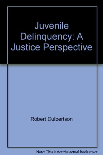 9780881334814: Juvenile Delinquency: a Justice Perspective