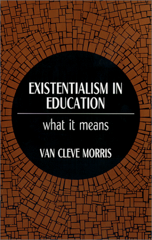 Imagen de archivo de Existentialism in Education : What It Means a la venta por Better World Books