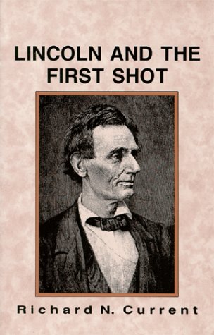 Imagen de archivo de Lincoln and the First Shot a la venta por Housing Works Online Bookstore