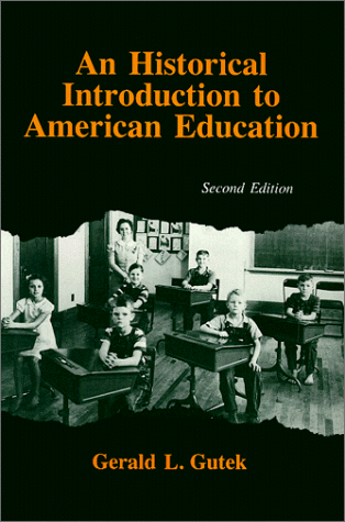 Imagen de archivo de An Historical Introduction to American Education a la venta por Better World Books