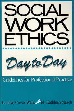 Stock image for Social Work Ethics Day to Day: Guidelines for Professional Practice for sale by ThriftBooks-Atlanta