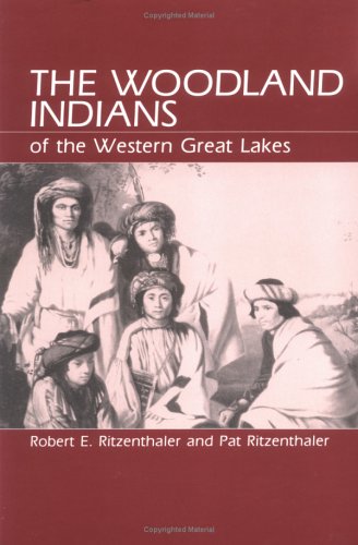 Imagen de archivo de The Woodland Indians of the Western Great Lakes a la venta por HPB-Ruby