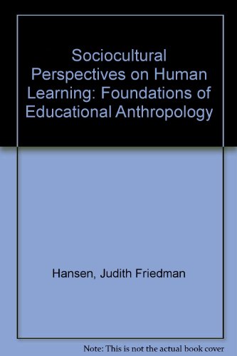 Imagen de archivo de Sociocultural Perspectives on Human Learning: Foundations of Educational Anthropology a la venta por HPB-Red