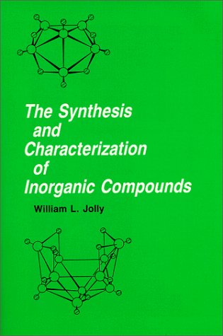 Stock image for The Synthesis and Characterization of Inorganic Compounds for sale by ZBK Books
