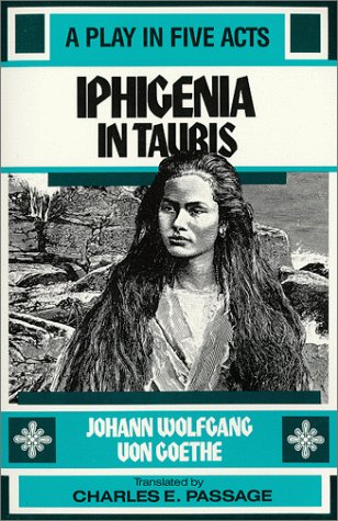 Stock image for IPHIGENIA IN TAURIS : A Play in Five Acts for sale by Karen Wickliff - Books