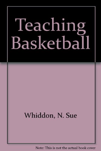 Imagen de archivo de Teaching Basketball a la venta por Better World Books