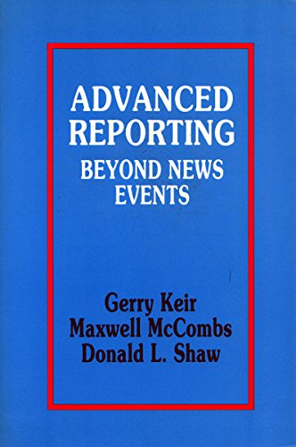 Imagen de archivo de Advanced Reporting: Beyond News Events a la venta por HPB-Red