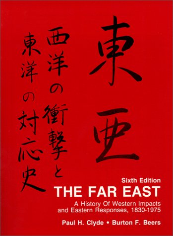 Beispielbild fr The Far East: A History of Western Impacts and Eastern Responses, 1830-1975 zum Verkauf von GF Books, Inc.