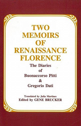 9780881336221: Two Memoirs of Renaissance Florence: The Diaries of Buonaccorso Pitti and Gregorio Dati