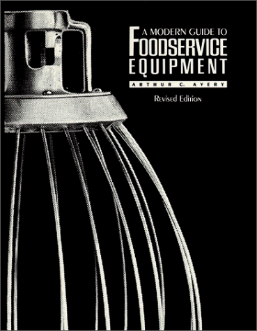 9780881336238: A Modern Guide to Foodservice Equipment