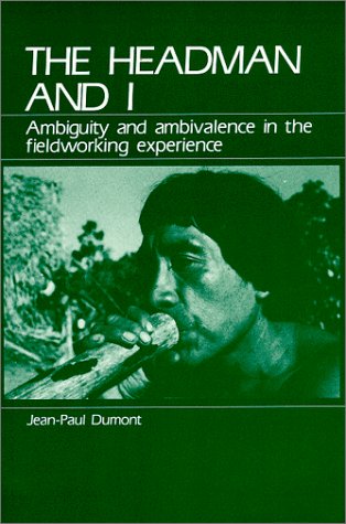 9780881336276: The Headman and I: Ambiguity and Ambivalence in the Fieldworking Experience