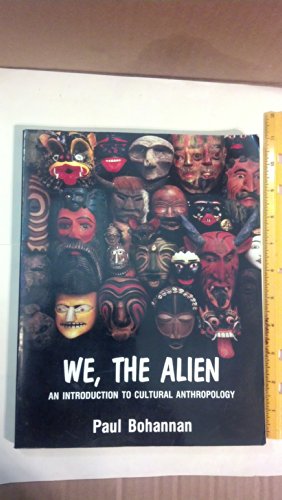 Stock image for We, the Alien : An Introduction to Cultural Anthropology for sale by Better World Books