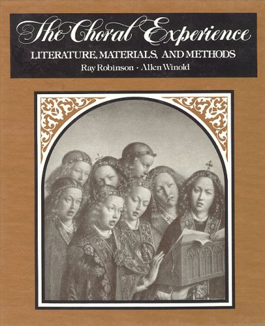 Beispielbild fr The Choral Experience: Literature, Materials, and Methods zum Verkauf von ThriftBooks-Atlanta