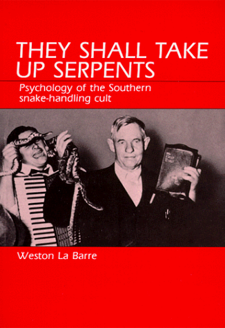 9780881336634: They Shall Take Up Serpents: Psyhcology of the Southern Snake-Handling Cult