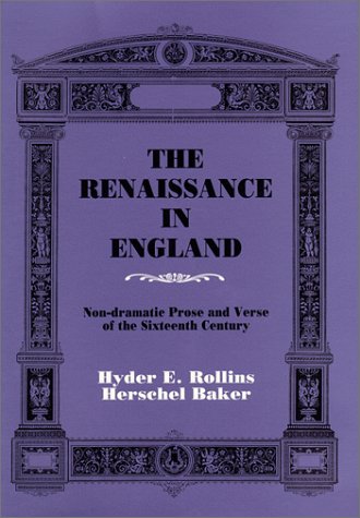 Imagen de archivo de The Renaissance in England: Non-Dramatic Prose and Verse of the 16th Century a la venta por HPB-Red