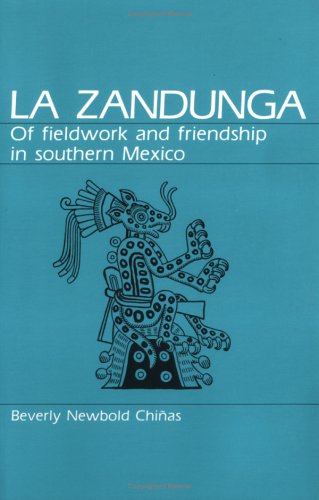 Stock image for LA Zandunga: Of Fieldwork and Friendship in Southern Mexico for sale by BooksRun