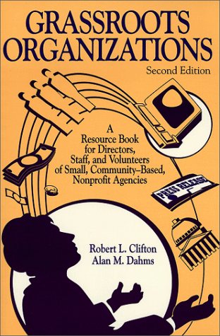 9780881337266: Grassroots Organizations: A Resource Book for Directors, Staff, and Volunteers of Small, Community-Based, Nonprofit Agencies