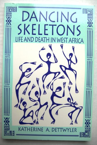 Stock image for Dancing Skeletons Life and Death in West Africa for sale by The Second Reader Bookshop