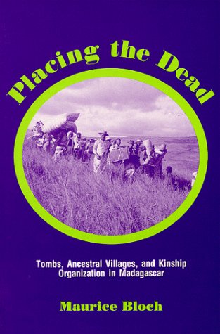 9780881337662: Placing the Dead: Tombs, Ancestral Villages, and Kinship Organization in Madagascar