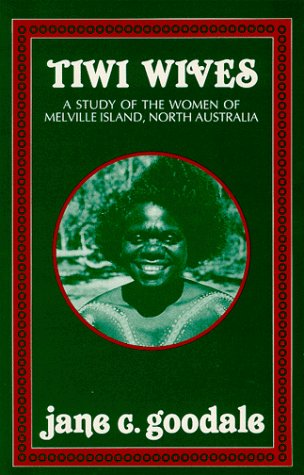 Stock image for Tiwi Wives: A Study of the Women of Melville Island, North Australia for sale by CorgiPack