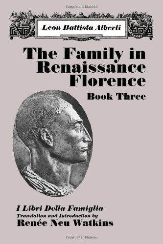 Beispielbild fr The Family in Renaissance Florence: Book Three/I Libri Della Famiglia zum Verkauf von Books of the Smoky Mountains