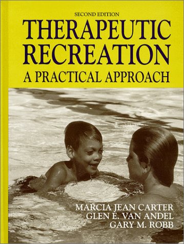 9780881338225: Therapeutic Recreation: A Practical Approach
