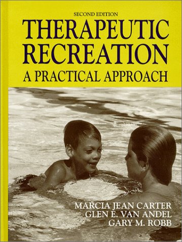 Stock image for Therapeutic Recreation: A Practical Approach for sale by SecondSale