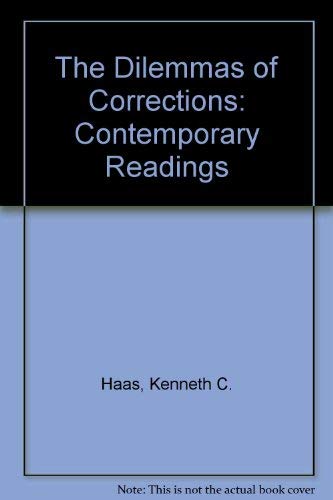 Imagen de archivo de The Dilemmas of Corrections: Contemporary Readings a la venta por Half Price Books Inc.