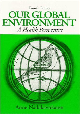 Imagen de archivo de Our Global Environment : A Health Perspective, 4/E a la venta por SecondSale